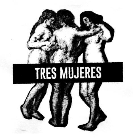 TRES MUJERES