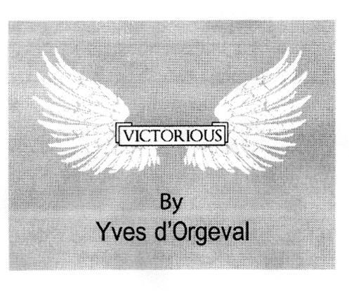 VICTORIUS BY YVES D'ORGEVAL