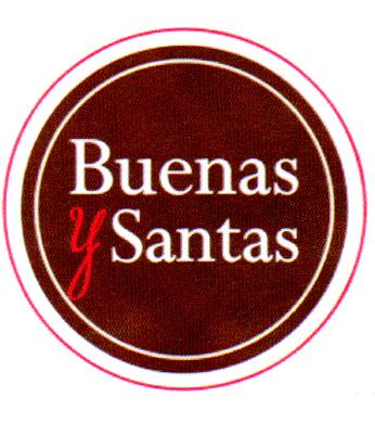 BUENAS Y SANTAS