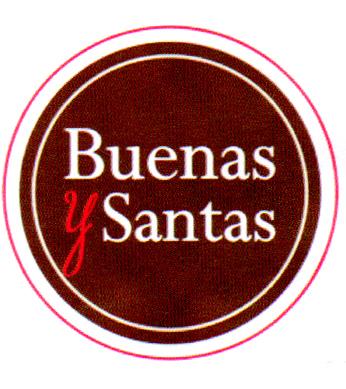 BUENAS Y SANTAS