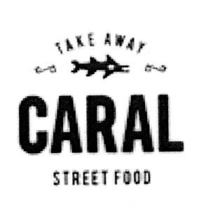 TAKE AWAY CARAL STREET FOOD