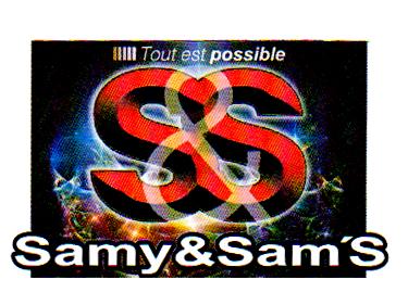 TOUT EST POSSIBLE S&S SAMY&SAM'S