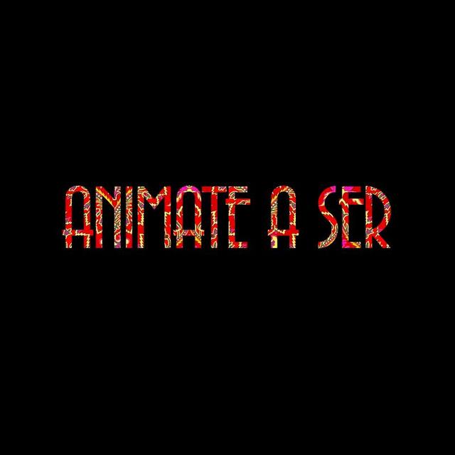 ANIMATE A SER