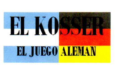 EL KOSSER EL JUEGO ALEMAN