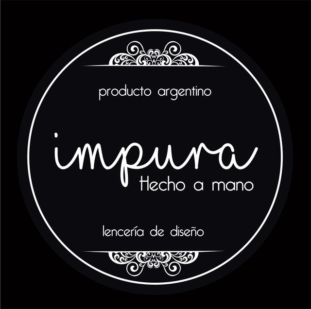 IMPURA  PRODUCTO ARGENTINA HECHO  A MANO LENCERIA DE DISEÑO