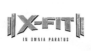 X-FIT IN OMNIA PARATUS