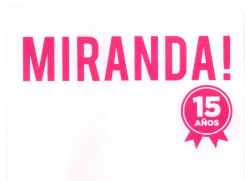 MIRANDA! 15 AÑOS