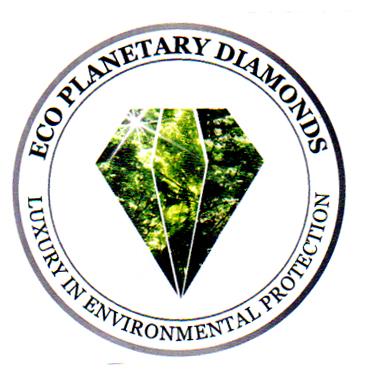 ECO PLANETARY DIAMONDS LUXURY IN ENVIROMENTAL PROTECTION