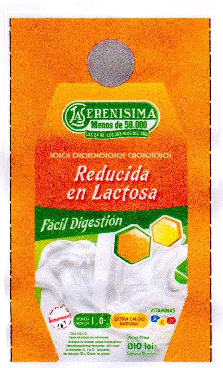 LA SERENISIMA MENOS DE 50.000 LAS 24 HS. LOS 365 DIAS DEL AÑO REDUCIDA EN LACTOSA FÁCIL DIGESTIÓN EXTRA CALCIO NATURAL VITAMINAS ACD