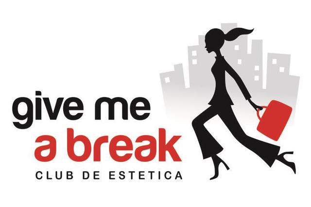 GIVE ME A BREAK CLUB DE ESTETICA