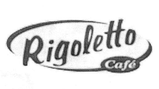 RIGOLETTO CAFÉ