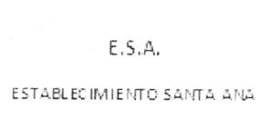 E.S.A. ESTABLECIMIENTO SANTA ANA