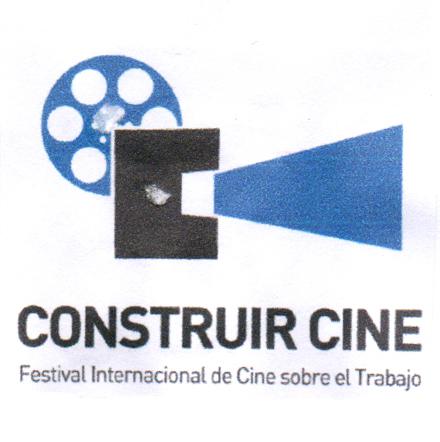 CONSTRUIR CINE FESTIVAL INTERNACIONAL DEL CINE SOBRE EL TRABAJO