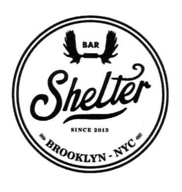 BAR SHELTER SINCE 2013 BROOKLYN NYC