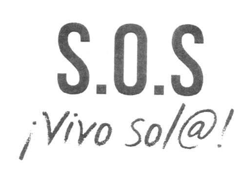 S.O.S ¡VIVO SOL@!