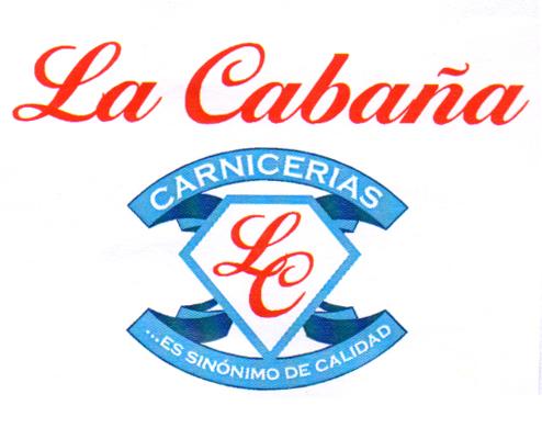 LA CABAÑA CARNICERIAS LC ...ES SINÓNIMO DE CALIDAD