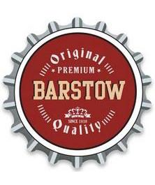 BARSTOW ORIGINAL QUALITY PREMIUM SINCE 1810