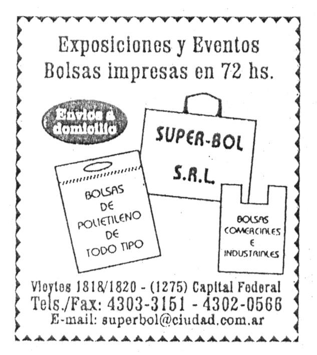 SUPER-BOL S.R.L. EXPOSICIONES Y EVENTOS BOLSAS IMPRESAS EN 72 HS.     BOLSAS DE POLIETILENO DE TODO TIPO BOLSAS COMERCIALES E INDUSTRIALES E