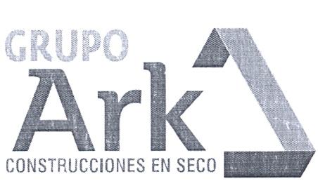 GRUPO ARK CONSTRUCCIONES EN SECO