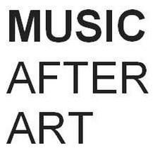 MUSIC AFTER ART