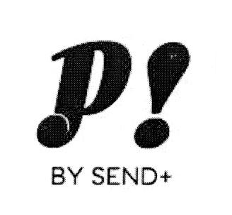 P! BY SEND +