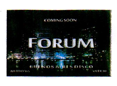 FORUM COMING SOON BUENOS AIRES DISCO ALL FRIDAYS OVER 3U