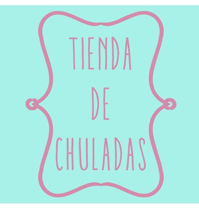 TIENDA DE CHULADAS