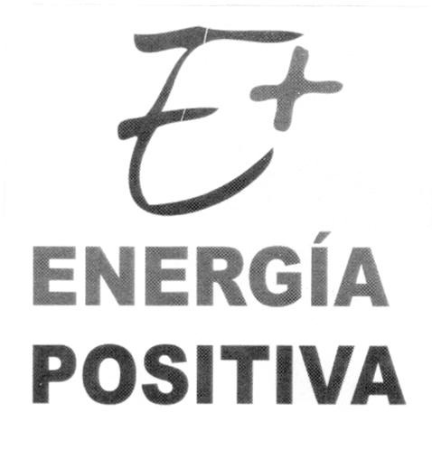 E+ ENERGÍA POSITIVA