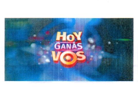 HOY GANÁS VOS