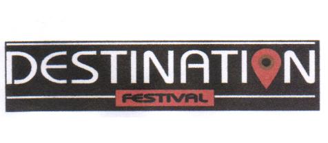 DESTINATION FESTIVAL