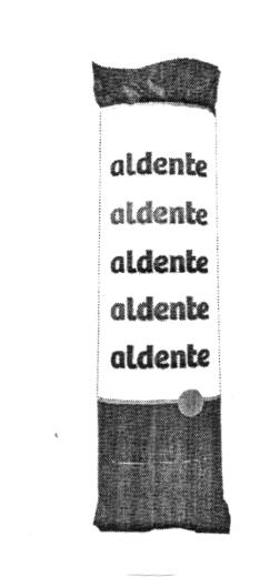 ALDENTE