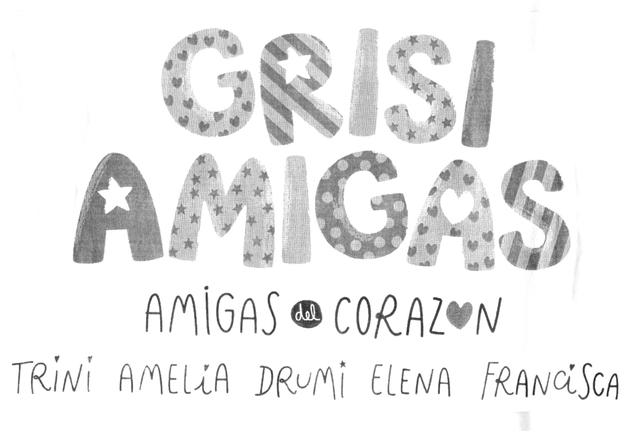 GRISI AMIGAS AMIGAS DEL CORAZON TRINI AMELIA DRUMI ELENA FRANCISCA