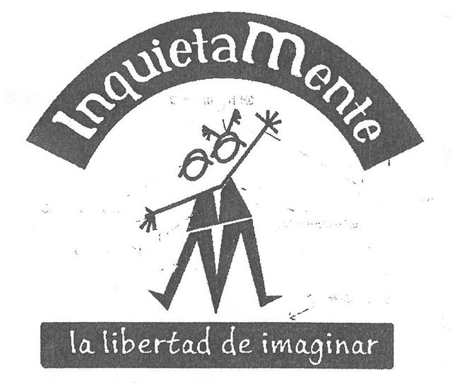 INQUIETAMENTE LA LIBERTAD DE IMAGINAR