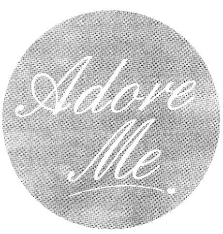 ADORE ME