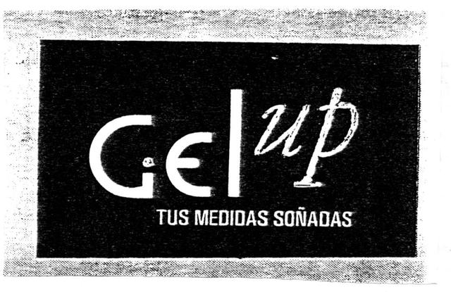 GEL UP TUS MEDIDAS SOÑADAS