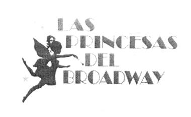 LAS PRINCESAS DEL BROADWAY