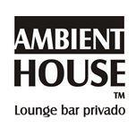 AMBIENT HOUSE TM LOUNGE BAR PRIVADO