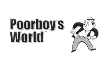 POORBOY'S WORLD