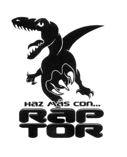 HAZ MÁS CON... RAPTOR