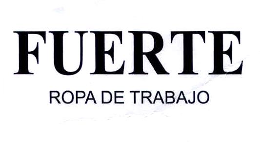 FUERTE ROPA DE TRABAJO