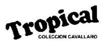 TROPICAL COLECCION CAVALLARO