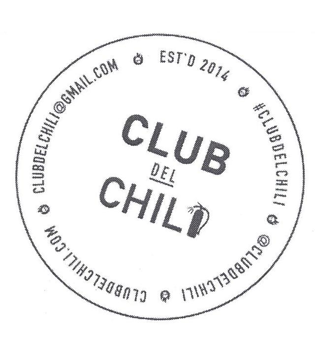 CLUB DEL CHILI CLUBDELCHILI@GMAIL.COM EST'D 2014 CLUBDELCHILI.COM