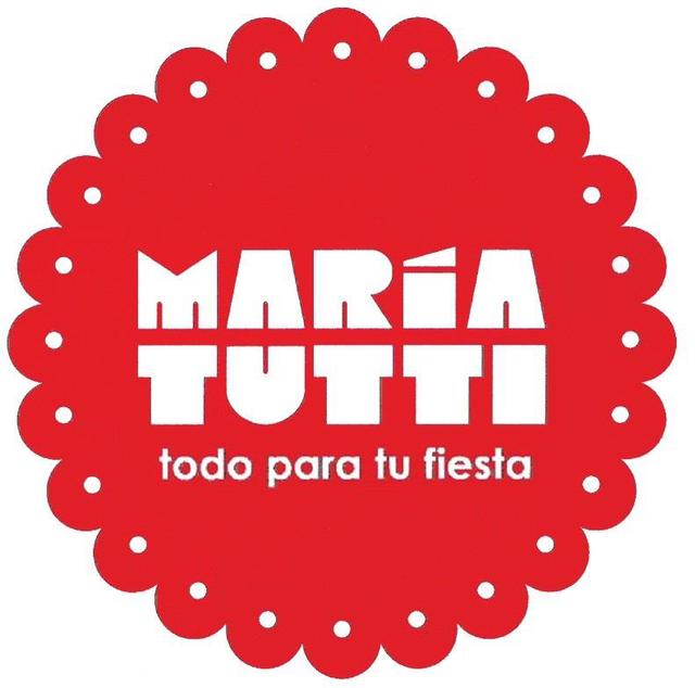 MARIA TUTTI TODO PARA TU FIESTA