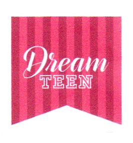 DREAM TEEN