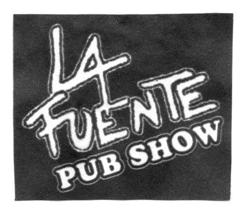 LA FUENTE PUB SHOW