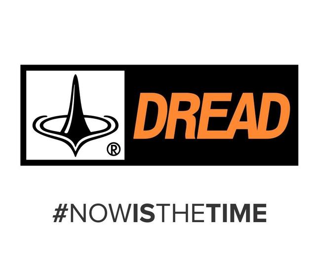 DREAD #NOWISTHETIME