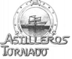 ASTILLEROS TORNADO