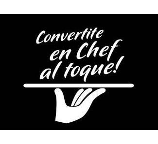 CONVERTITE EN CHEF AL TOQUE!