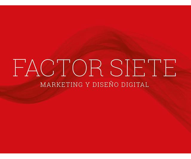 FACTOR SIETE, MARKETING Y DISEÑO DIGITAL