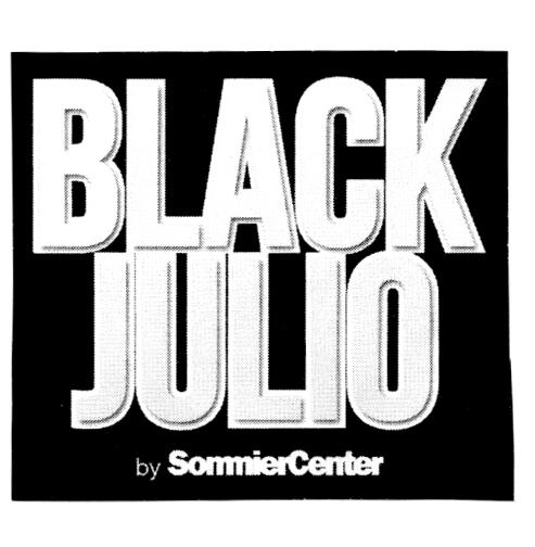 BLACK JULIO BY SOMMIERCENTER